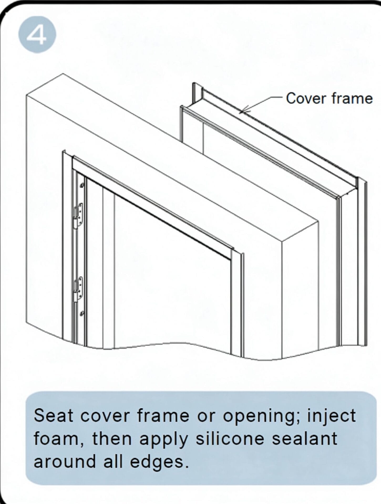Seal door frame edges with silicone
